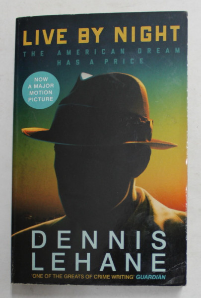 LIVE BY NIGHT by DENNIS LEHANE , 2016