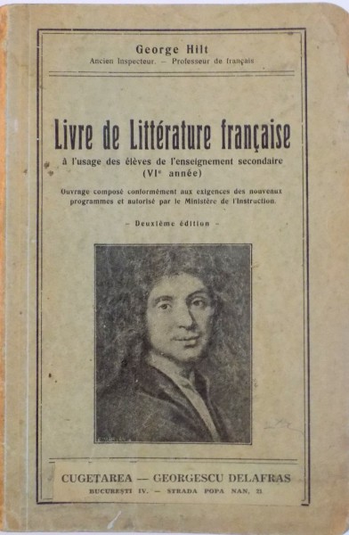 LIVRE DE LITTERATURE FRANCAISE A L`USAGE DES ELEVES DE L`ENSEIGNEMENT SECONDAIRE (VI ANNEE), DEUXIEME EDITION de GEORGE HILT, 1936