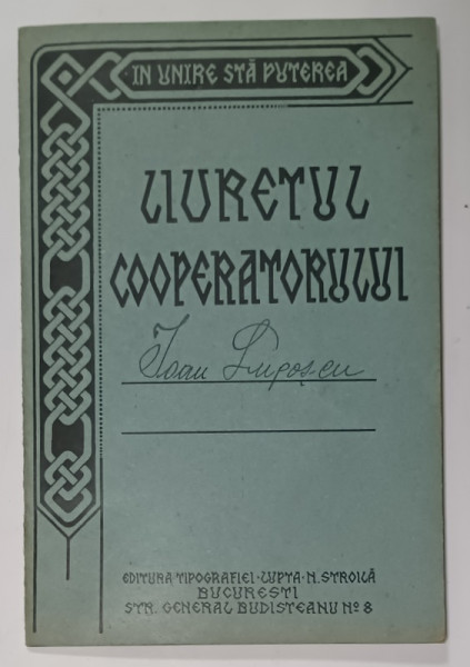 LIVRETUL COOPERATORULUI IOAN LUPASCU , ELIBERAT DE BANCA POPULARA  ' NEATARNAREA ' , COMUNA  LOZNA , JUDETUL DOROHOI , 1929
