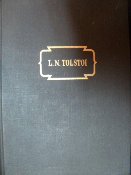 L.N. TOLSTOI OPERE IN PAISPREZECE VOLUME VOL III NUVELE SI POVESTIRI (1857-1863) , 1956