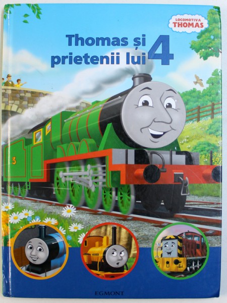 LOCOMOTIVA  THOMAS : THOMAS SI PRIETENII LUI , VOL. 4 , autor REV. W. AWDRY , ilustratii ROBIN DAVIES si JERRY SMITH , 2008