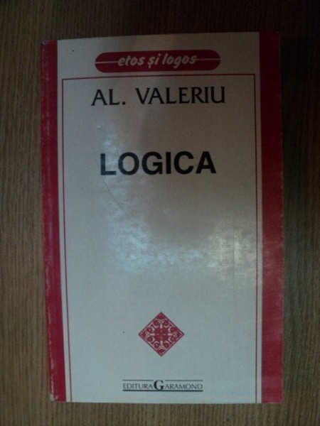 LOGICA , EDITIA A XXIV-A de AL. VALERIU