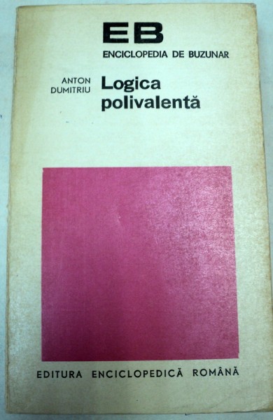 LOGICA POLIVALENTA-ANTON DUMITRU,BUCURESTI 1971