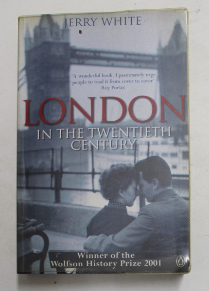 LONDON IN THE TWENTIETH CENTURY by JERRY WHITE , 2002