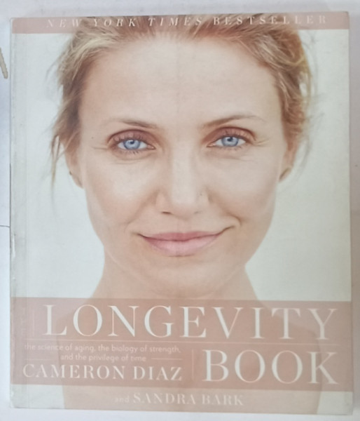 LONGEVITY  BOOK by CAMERON DIAZ and SANDRA BARK , ANII '2000