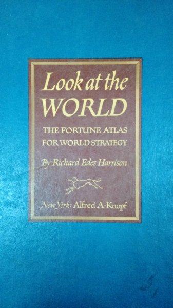 Look at the World The Fortune Atlas for World Strategy, New York 1944