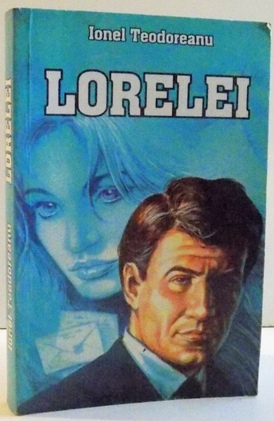 LORELEI , roman de IONEL TEODOREANU , 2009