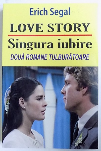 LOVE STORY  / SINGURA IUBIRE de ERICH SEGAL , 2012