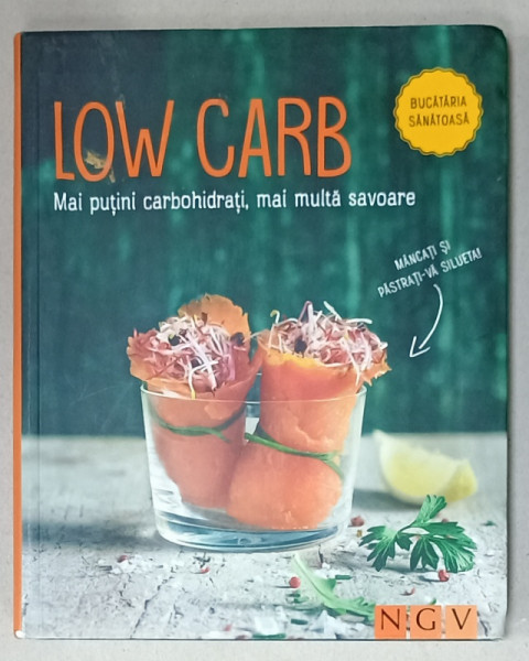 LOW CARB , MAI PUTINI CARBOHIDRATI , MAI MULTA SAVOARE , ANII  '2000 , PREZINTA URME DE UZURA SI HALOURI DE APA *