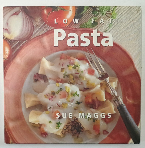 LOW FAT PASTA by SUE MAGGS , photography by PETER REILLY , 2001