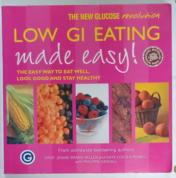 LOW GI EATING , MADE EASY ! , THE NEW GLUCOSE REVOLUTION by JENNIE BRAND - MILLER ...PHILIPPA SANDALL , 2005