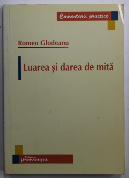 LUAREA SI DAREA DE MITA de ROMEO GLODEANU , 2009