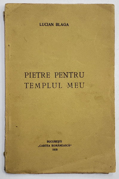 LUCIAN BLAGA , PIETRE PENTRU TEMPLUL MEU , 1920