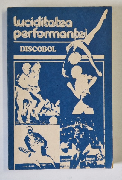 LUCIDITATEA PERFORMANTEI de DISCOBOL , 1983