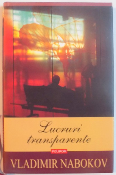 LUCRURI TRANSPARENTE de VLADIMIR NABOKOV, 2009