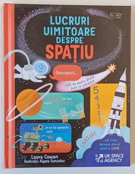 LUCRURI UIMITOARE DESPRE SPATIU , ilustratii de ALYSSA GONZALEZ , text de LAURA COWAN , 2023