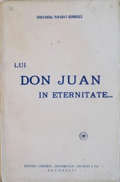 LUI DON JUAN IN ETERNITATE de HORTENSIA PAPADAT - BENGESCU