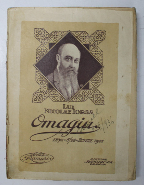 LUI NICOLAE IORGA. OMAGIU (5 IUNIE 1871-18 IUNIE 1921) - 1921