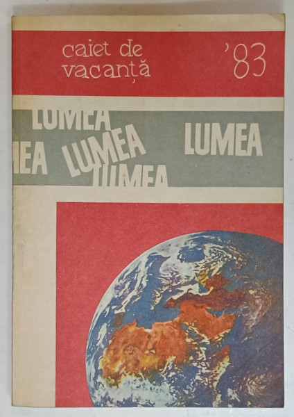 LUMEA , CAIET DE VACANTA , 1983