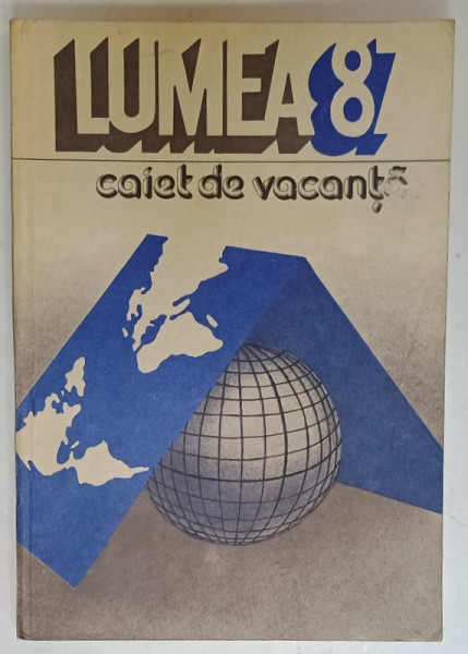 LUMEA , CAIET DE VACANTA , 1987