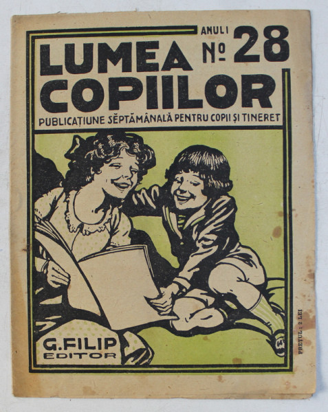 ' LUMEA COPIILOR ' PUBLICATIUNE SAPTAMANALA PENTRU COPII SI TINERET , DESENE de ARY MURNU ,  ANUL I , NR. 28 , 30 IULIE , 1922