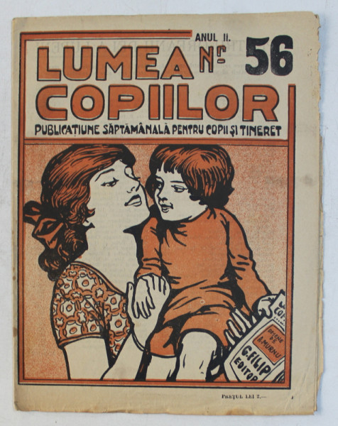 ' LUMEA COPIILOR ' PUBLICATIUNE SAPTAMANALA PENTRU COPII SI TINERET , DESENE de ARY MURNU ,  ANUL II , NR. 56 , 11 FEBRUARIE  , 1923