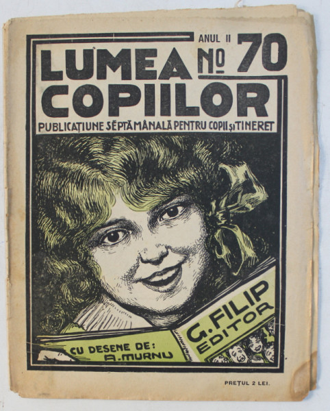 ' LUMEA COPIILOR ' PUBLICATIUNE SAPTAMANALA PENTRU COPII SI TINERET , DESENE de ARY MURNU ,  ANUL II , NR. 70 , 20 MAI  , 1923