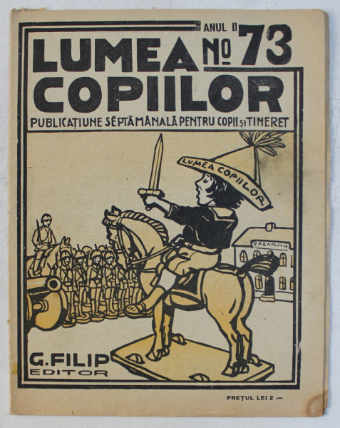 ' LUMEA COPIILOR ' PUBLICATIUNE SAPTAMANALA PENTRU COPII SI TINERET , DESENE de ARY MURNU ,  ANUL II , NR. 73 ,10 IUNIE  , 1923