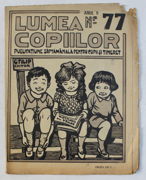 ' LUMEA COPIILOR ' PUBLICATIUNE SAPTAMANALA PENTRU COPII SI TINERET , DESENE de ARY MURNU ,  ANUL II , NR. 77 , 8 IULIE , 1923