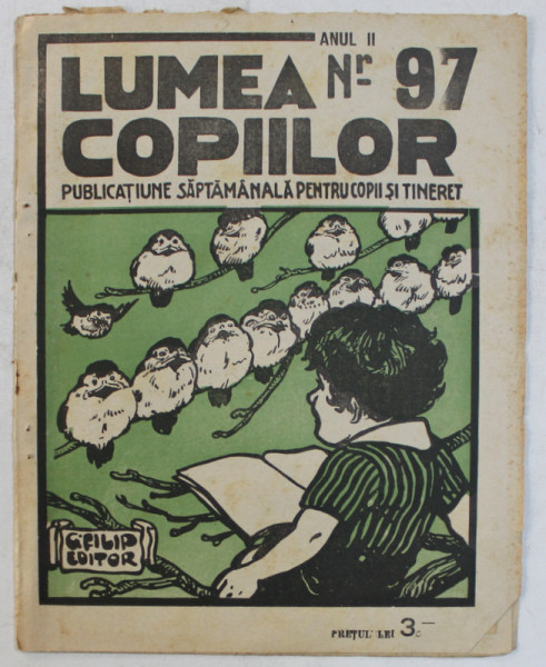 ' LUMEA COPIILOR ' PUBLICATIUNE SAPTAMANALA PENTRU COPII SI TINERET , DESENE de ARY MURNU ,  ANUL II , NR. 97 , 25 NOIEMBRIE , 1923