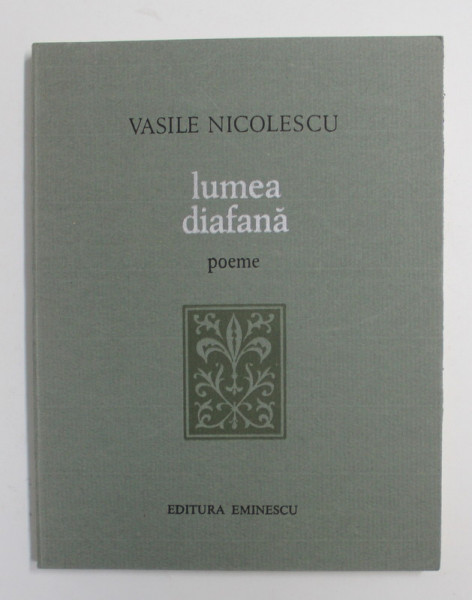 LUMEA DIAFANA: POEME de VASILE NICOLESCU , 1977 ,