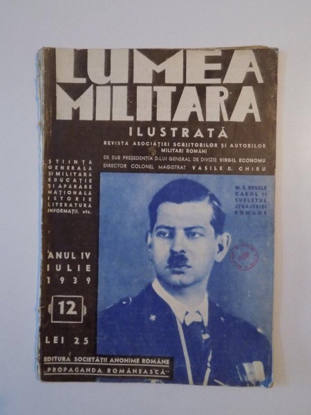 LUMEA MILITARA ILUSTRATA, ANUL IV, NR. 12. IULIE 1939