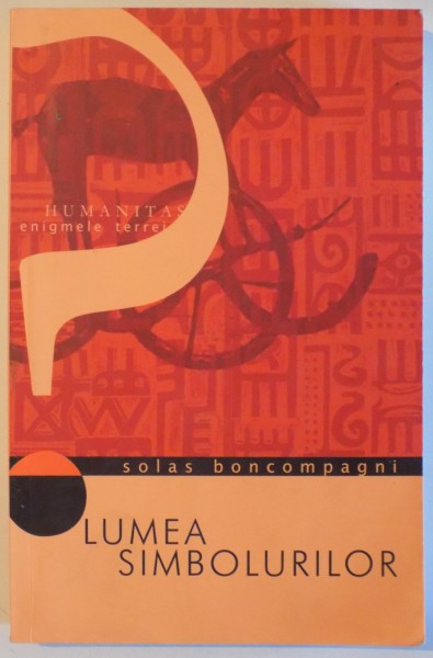 LUMEA SIMBOLURILOR de SOLAS BONCOMPAGNI , 2004