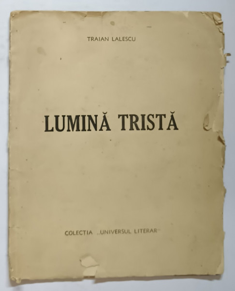 LUMINA TRISTA - VERSURI de TRAIAN LALESCU , 1939