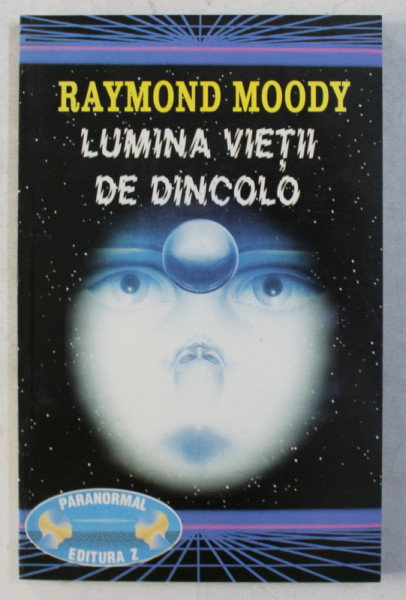 LUMINA VIETII DE DINCOLO de RAYMOND MOODY , 1995