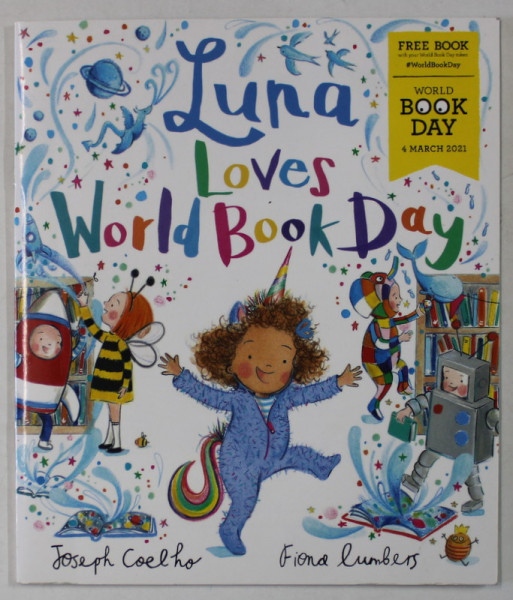 LUNA LOVES WORLD BOOK DAY by JOSEPH COELHO , illustrated by FIONA LUMBERS , 2021