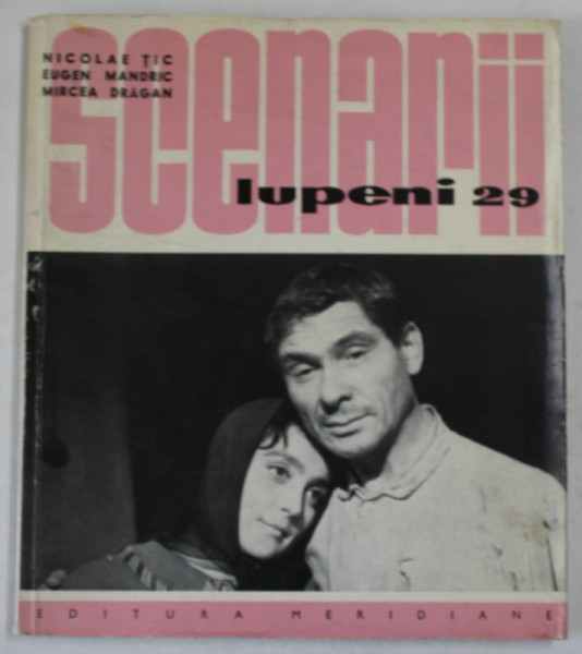 '' LUPENI '29 ''  , SCENARIUL FILMULUI de NICOLAE TIC ...MIRCEA DRAGAN , 1963