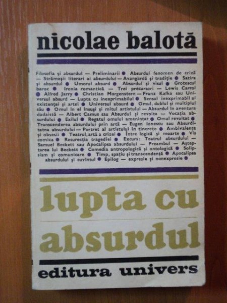 LUPTA CU ABSURDUL de NICOLAE BALOTA , Bucuresti 1971