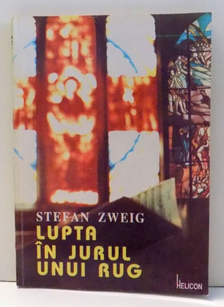 LUPTA IN JURUL UNUI RUG de STEFAN ZWEIG , 1993