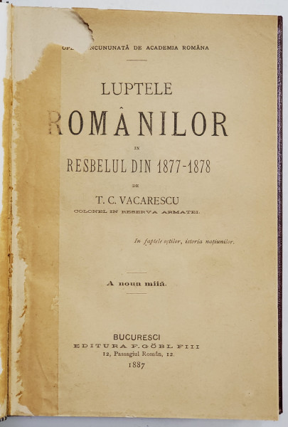 LUPTELE ROMANILOR IN RESBELUL DIN 1877-1878 de T.C. VACARESCU - BUCURESTI, 1887