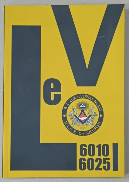 LUX ET VERITAS 6010 - 6025 , EDITATA DE MAREA LOJA  NATIONALA  A  ROMANIEI , 2025