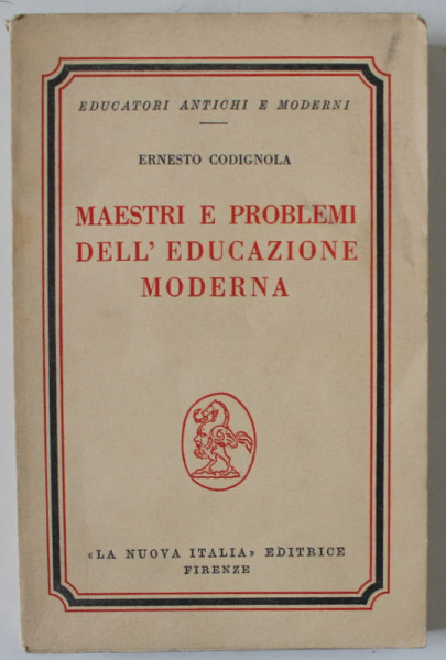 MAESTRI E PROBLEMI DELL ' EDUCAZIONE MODERNA di ERNESTO CODIGNOLA , 1967