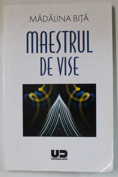 MAESTRUL DE VISE de MADALINA BITA , 2009