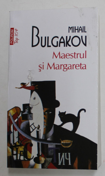 MAESTRUL SI MARGARETA de MIHAIL BULGAKOV , 2014 *COPERTA UZATA