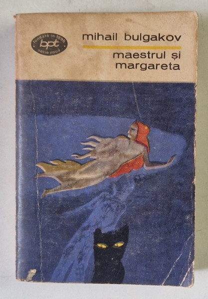 MAESTRUL SI MARGARETA-MIHAIL BULGAKOV,BUC.1972,