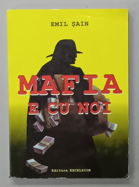 MAFIA E CU NOI de EMIL SAIN , 1997 , DEDICATIE *