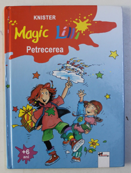 MAGIC LILLI - PETRECEREA  de KNISTER , ilustratii BIRGIT RIEGER , 2006