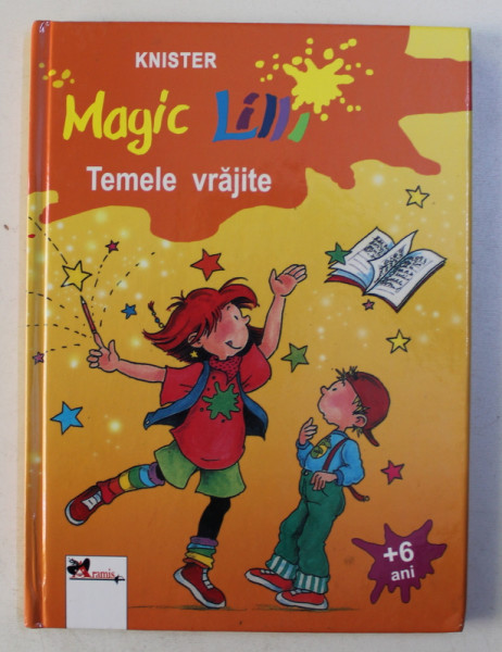 MAGIC LILLI - TEMELE VRAJITE   de KNISTER , ilustratii BIRGIT RIEGER , 2006