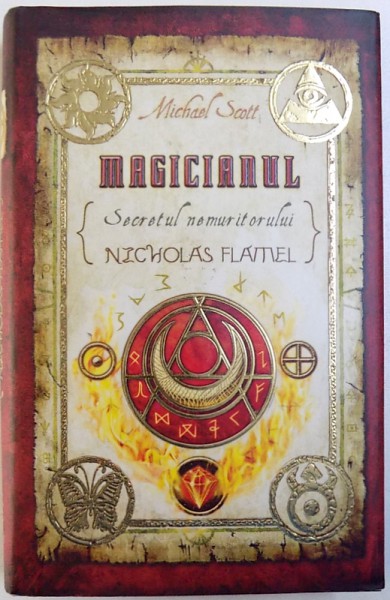 MAGICIANUL,  SECRETUL NEMURITORULUI NICHOLAS FLAMEL de MICHAEL SCOTT , 2008