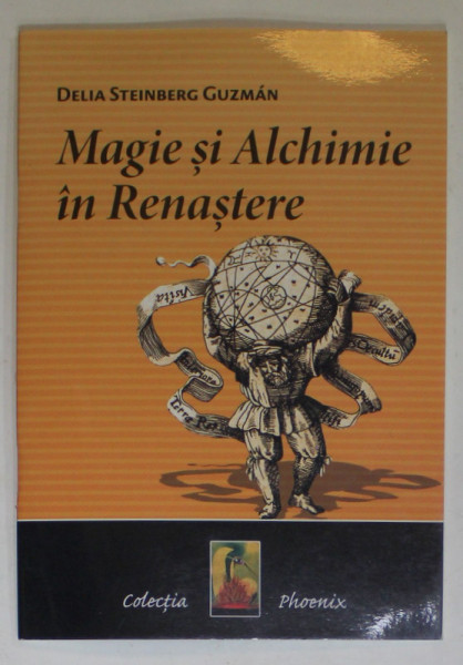 MAGIE SI ALCHIMIE IN RENASTERE de DELIA STEINBERG GUZMAN , 2007